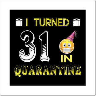 I Turned 31 in quarantine Funny face mask Toilet paper Posters and Art
